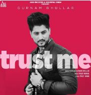 download Trust-Me-Preet-Judge Gurnam Bhullar mp3